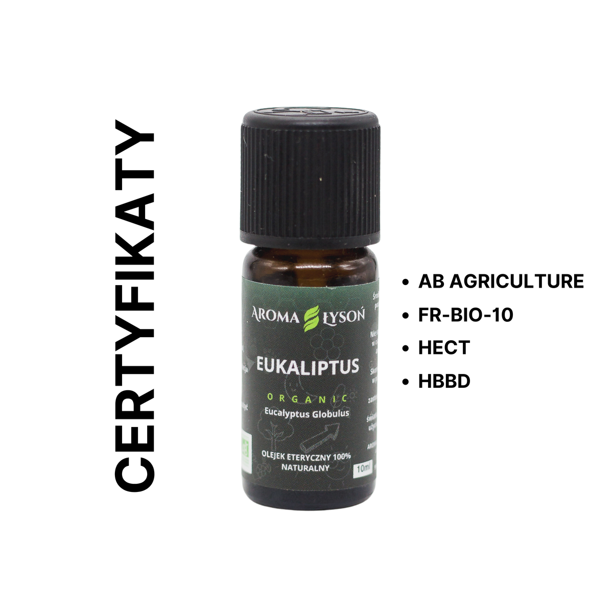 Certyfikaty jakości olejku eterycznego eukaliptusowego BIO Aroma Łysoń – AB Agriculture, FR-BIO-10, HECT i HBBD.