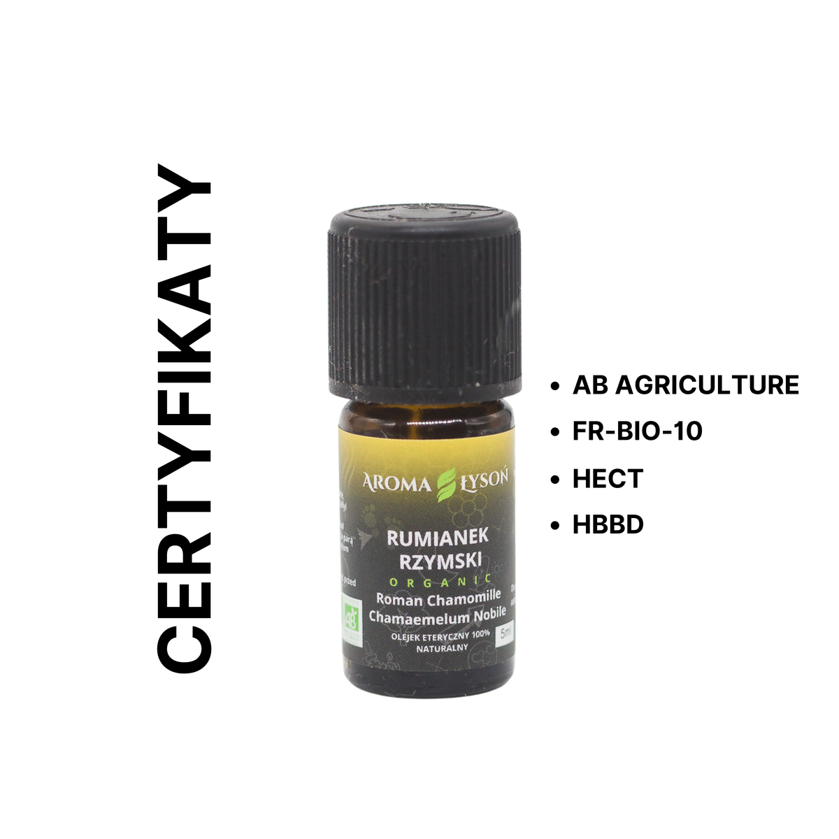 Certyfikaty jakości olejku eterycznego Rumianek Rzymski BIO Aroma Łysoń – AB Agriculture, FR-BIO-10, HECT i HBBD.